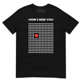 T-Shirt How I See You - Black