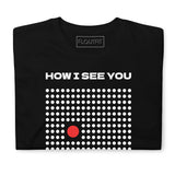 T-Shirt How I See You - Black