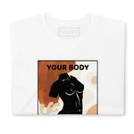 T-Shirt Your Body Your Rules