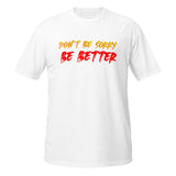 T-Shirt Be Better - White