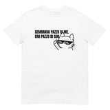 T-Shirt He Seemed Crazy About Me - White