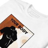 T-Shirt Your Body Your Rules - White